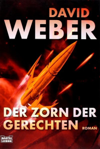 Weber, David — Bastei 23340 - Weg des Zorns 02 - Der Zorn der Gerechten