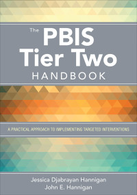 Jessica Djabrayan Hannigan;John E. Hannigan; & John E. Hannigan — The PBIS Tier Two Handbook