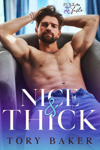 Tory Baker — Nice & Thick (Just a Taste Book 2)