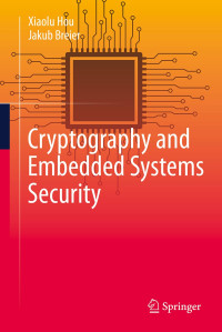 Xiaolu Hou, Jakub Breier — Cryptography and Embedded Systems Security