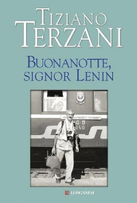 Terzani, Tiziano — Buonanotte, signor Lenin