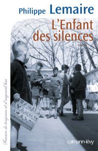 Philippe Lemaire — L'enfant des silences