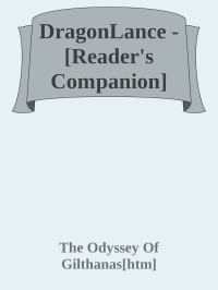 The Odyssey Of Gilthanas — DragonLance - [Reader's Companion]