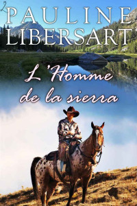 Libersart, Pauline — L'Homme de la sierra (French Edition)