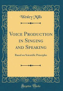 Wesley Mills — Voice Production in Singing and Speaking
