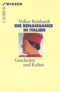 Reinhardt, Volker — Die Renaissance in Italien