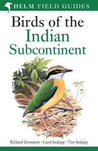 Richard Grimmett, Carol Inskipp & Tim Inskipp — Birds of the Indian Subcontinent