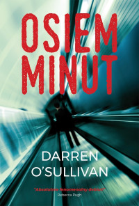 Darren O’Sullivan — Osiem minut