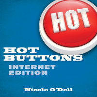 Nicole O'Dell — Hot Buttons Internet Edition