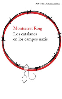 Montserrat Roig — Los catalanes en los campos nazis