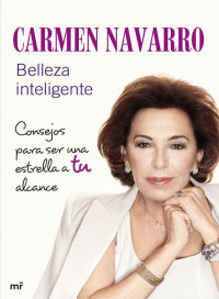 Carmen Navarro — BELLEZA INTELIGENTE