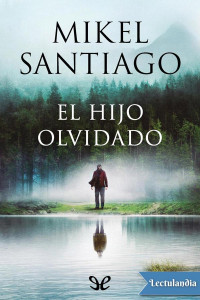 Mikel Santiago — El hijo olvidado