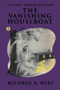 Mildred A. Wirt Et El — The Vanishing Houseboat - Penny Parker