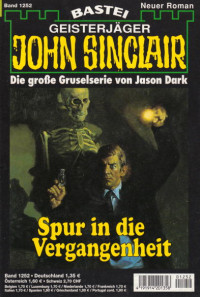 Dark, Jason — [John Sinclair 1252] • Spur in die Vergangenheit (3 of 3)