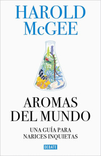 Harold McGee — Aromas del mundo