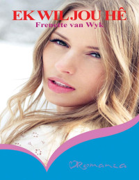 Frenette van Wyk — Ek wil jou he (Romanza)