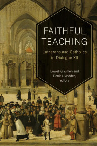 Lowell G. Almen;Denis J. Madden; — Faithful Teaching