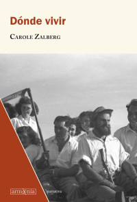 Carole Zalberg — Dónde vivir