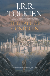 J.R.R. Tolkien;Christopher Tolkien; — The Fall of Gondolin