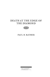 paulraymer — Death at the Edge of the Diamond