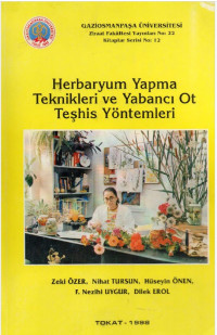 Zeki Özer, Nihat Tursun, Hüseyin Önen, F. Nezihi Uygur, Dilek Erol — Herbaryum Yapma Teknikleri ve Yabancı Ot Teşhis Yöntemleri / Herbarium Techniques and Identification of Weed Species