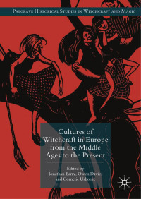 Barry, Jonathan; Davies, Owen; Usborne, Cornelie — Cultures of Witchcraft in Europe from the Middle Ages to the Present