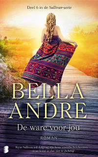Bella Andre — De ware voor jou