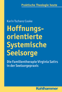 Karin Tschanz Cooke — Hoffnungsorientierte Systemische Seelsorge