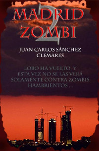 Juan Carlos Sánchez Clemares — Madrid zombi 2