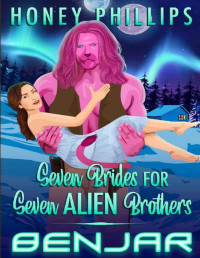 Honey Phillips — Benjar (Seven Brides for Seven Alien Brothers Book 2)