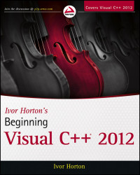 Ivor Horton — Ivor Horton's Beginning: Visual C++® 2012