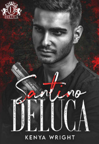 KENYA WRIGHT — Santino DeLuca: Savage Bloodline