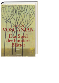 Varujan Vosganian — Das Spiel der hundert Blätter