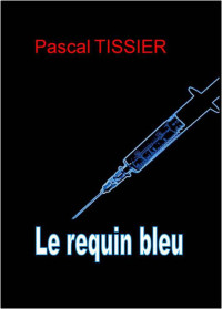 Pascal Tissier — Le requin bleu