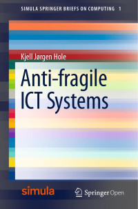 Kjell Jørgen Hole — Anti-fragile ICT Systems