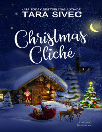 Sivec, Tara — Christmas Cliche