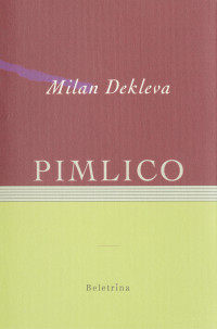 Milan Dekleva — Pimlico