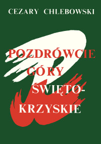 Cezary Chlebowski — Pozdrówcie Góry Świętokrzyskie