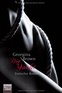 Georgina Brown — Die Yacht