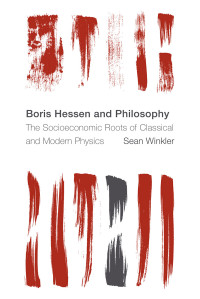 Sean Winkler; — Boris Hessen and Philosophy