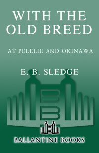 E.B. Sledge — With the Old Breed