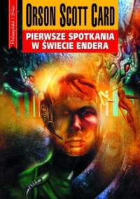 Orson Scott Card — Pierwsze spotkania w świecie Endera