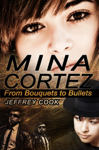  — Mina Cortez: From Bouquets to Bullets