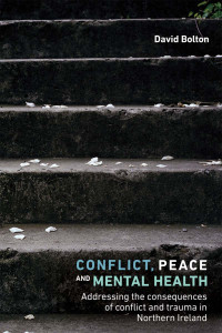 David Bolton; — Conflict, Peace and Mental Health