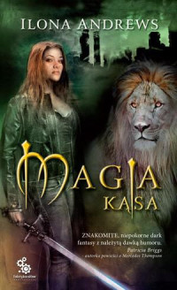 Ilona Andrews — Magia kąsa