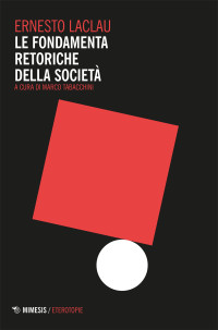 Laclau — Le fondamenta retoriche della società