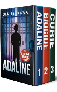 Denise Kawaii — The Adaline Series (Books 1-3)