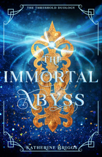 Katherine Briggs — The Immortal Abyss