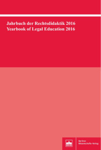 Bernhard Bergmans (Hrsg. / Ed.) — Jahrbuch der Rechtsdidaktik 2016 – Yearbook of Legal Education 2016