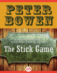 Peter Bowen — Stick Game